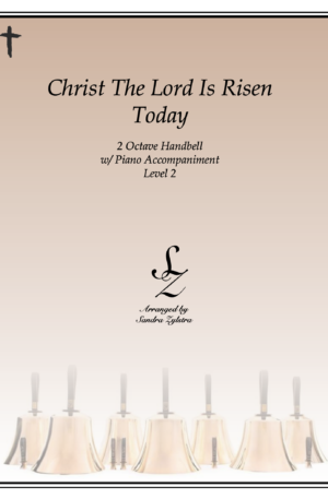 Christ The Lord Is Risen Today -2 octave handbell & piano accompaniment