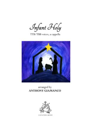 INFANT HOLY – TTB/TBB, a cappella
