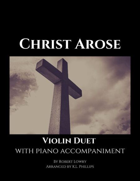 Christ Arose - Violin Duet with Piano Accompaniment webcover