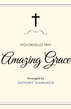 AMAZING GRACE – cello trio