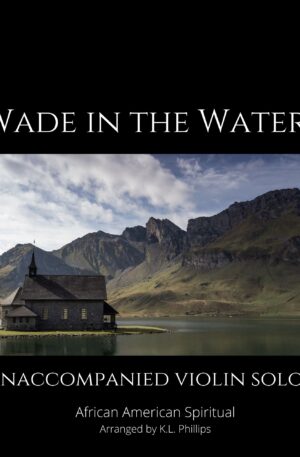 Wade in the Water – Unaccompanied Violin Solo