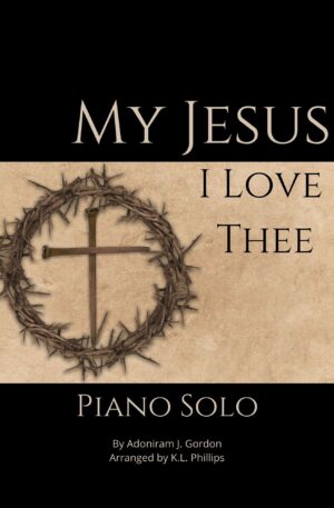 My Jesus, I Love Thee – Intermediate Piano Solo