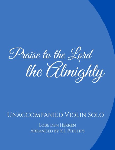 Praise to the Lord, the Almighty - Unaccompanied Violin Solo webcover