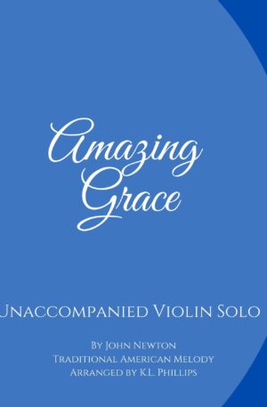 Amazing Grace – Unaccompanied Violin Solo