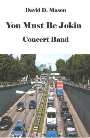 You Must Be Jokin – Concert Band