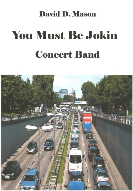 You Must Be Jokin Concert Band Front Cover. scaled scaled