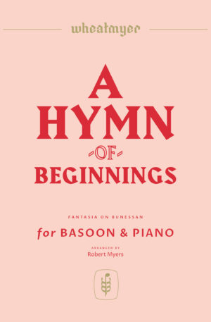 A Hymn of Beginnings – Bassoon and Piano