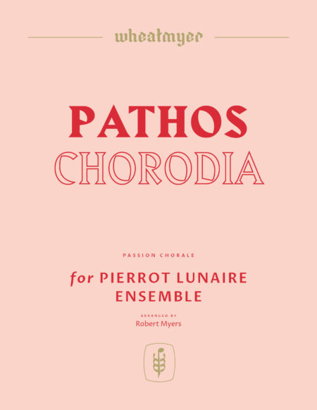 Wheatmyer Pathos Chorodia 8x11 1 st67hi scaled