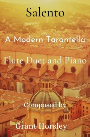 “Salento” A Modern Tarantella for Flute Duet and Piano