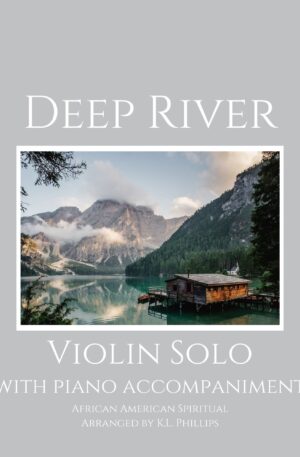 Deep River – Violin Solo with Piano Accompaniment
