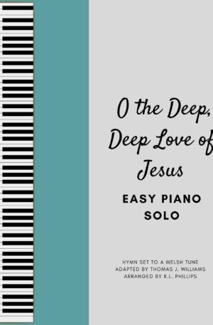 O the Deep, Deep Love of Jesus – Easy Piano Solo