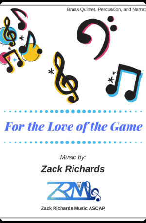 For the Love of the Game for Brass Quintet, Percussion, and Narrator