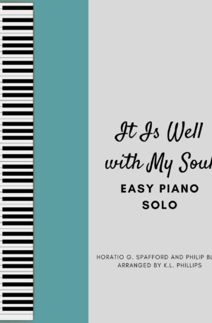 It Is Well with My Soul – Easy Piano Solo