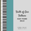 Faith of Our Fathers Easy Piano Solo webcover