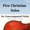 Five Christian Solos for Unaccompanied Violin - Webcover