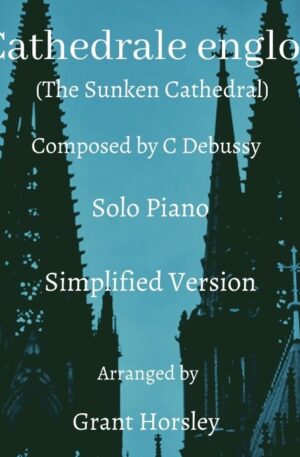 “The Submerged Cathedral” by Debussy- Solo Piano – Simplified version