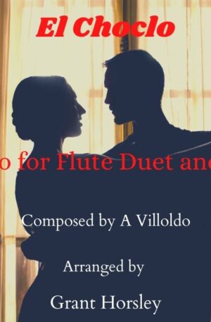 “El Choclo” A Tango for Flute Duet and Piano