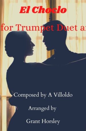 “El Choclo” A Tango for Trumpet Duet and Piano-Intermediate