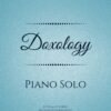Doxology - Piano Solo