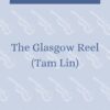 The Glasgow Reel (Tam Lin) - Violin Quartet
