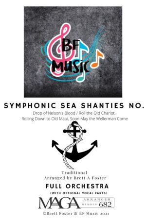 Symphonic Sea Shanties No.1 – For Full Orchestra (with Optional Soloist & SATB Choir)
