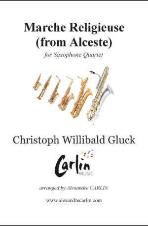 Gluck – Marche religieuse d’Alceste for Saxophone Quartet