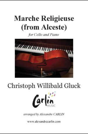 Gluck – Marche religieuse d’Alceste for Cello and Piano