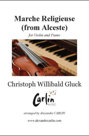 Gluck – Marche religieuse d’Alceste for Violin and Piano