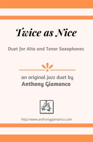 TWICE AS NICE – alto/tenor saxophone duet