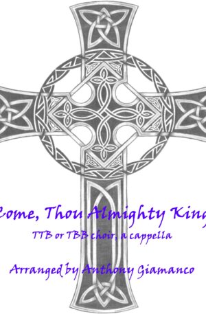 COME, THOU ALMIGHTY KING – TTB/TBB, a cappella
