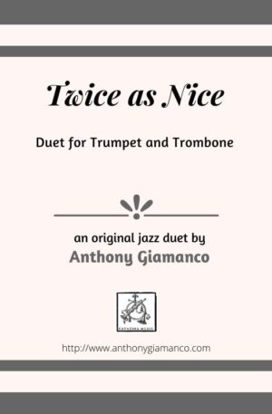 TWICE AS NICE – trumpet/trombone duet