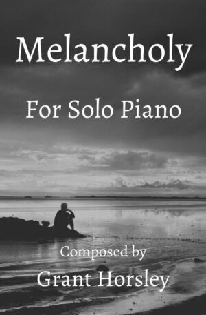 “Melancholy” for Solo Piano