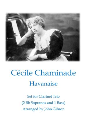 Cecile Chaminade Havanaise (Tango) for clarinet trio