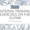 Interval Training Exercises on the Guitar cover 1