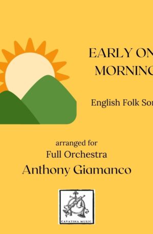 EARLY ONE MORNING – full orchestra