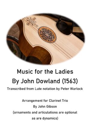 Dowland Music for the Ladies set for clarinet trio