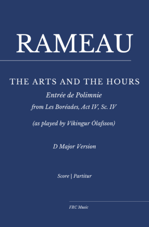 Rameau: Les Boréades: “The Arts and the Hours” for Piano (as played by Víkingur Ólafsson) – D MAJOR VERSION