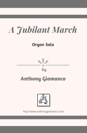 A JUBILANT MARCH – organ solo