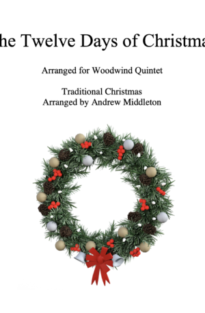 The Twelve Days of Christmas arranged for Wind Quintet