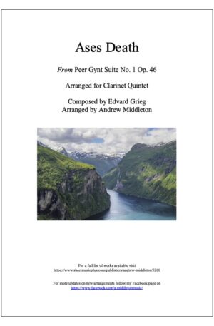 Ases Death from Peer Gynt Suite No. 1arranged for Clarinet Quintet