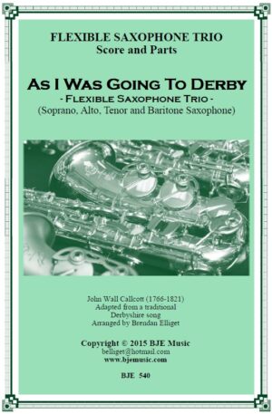 As I Was Going To Derby – Flexible Saxophone Trio