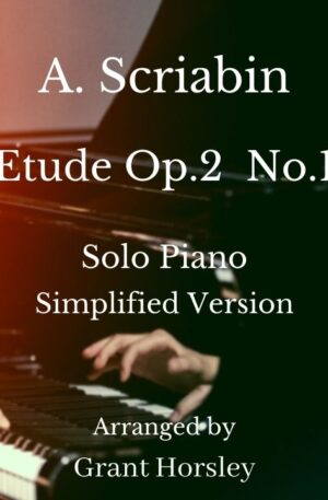 Scriabin- Etude Op2 No 1- Solo Piano (Simplified)
