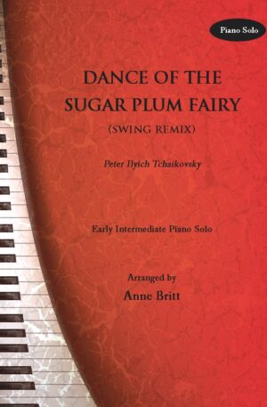 Dance of the Sugar Plum Fairy (swing remix) – Early Intermediate Piano Solo