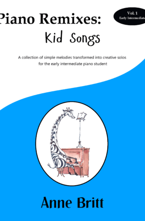 Piano Remixes: Kid Songs Vol. 1 – early intermediate piano solos