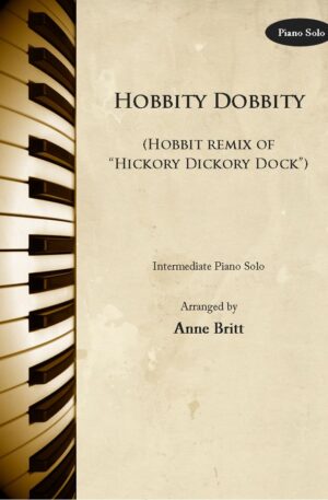 Hobbity Dobbity (Hobbit remix of “Hickory Dickory Dock”) – Intermediate Piano Solo