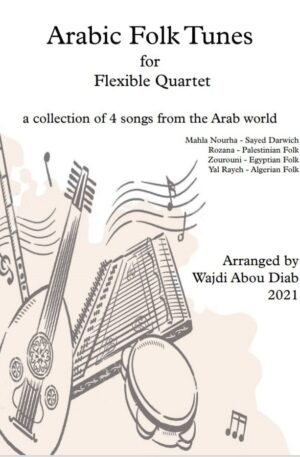 Arabic Folk Tunes – Flexible Quartet