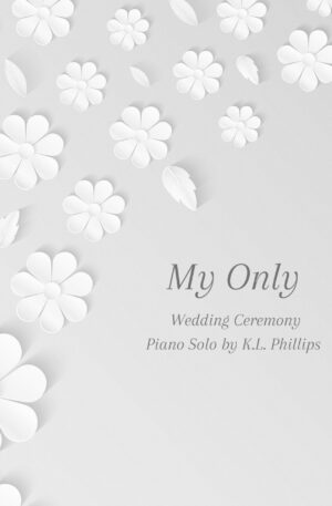 My Only – Wedding Ceremony Piano Solo