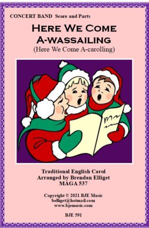 Here We Come A-wassailing (Here We Come A-carolling) – Concert Band