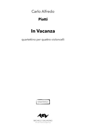 Carlo Alfredo Piatti – Quartettino “In Vacanza” for four cellos