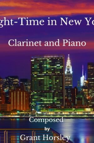 “Night-Time in New York”- A Blue Waltz- Clarinet and Piano.